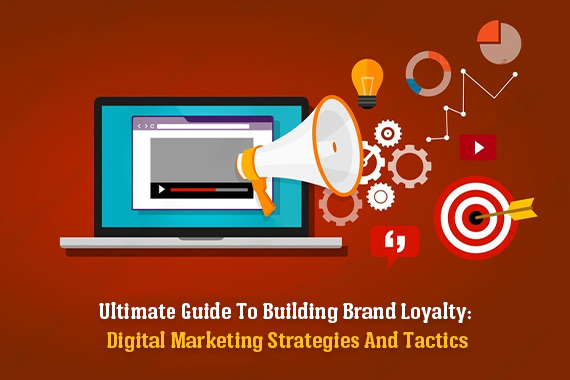 Guide to Building Brand Loyalty