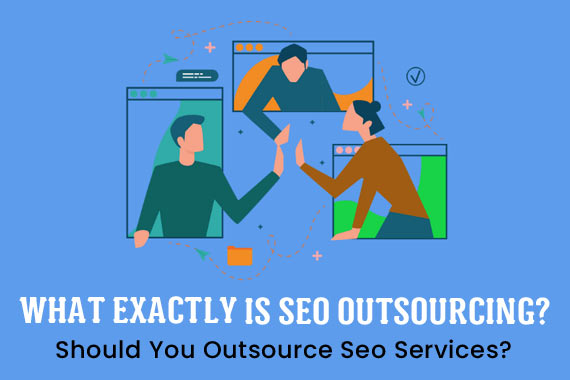 What-Exactly-is-Seo-Outsourcing