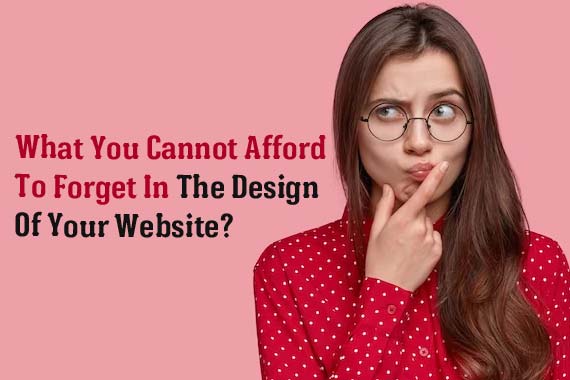 What You Cannot Afford To Forget In The Design Of Your Website