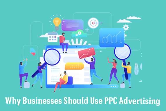 Why Businesses Should Use PPC Advertising